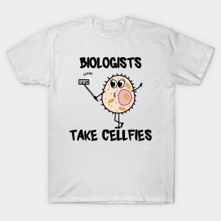 Biologists Take Cellfies Description T-Shirt